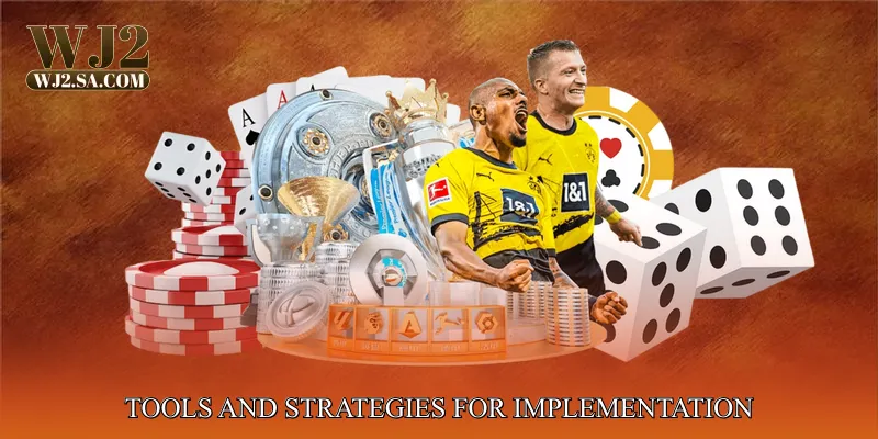 Tools and Strategies for Implementation