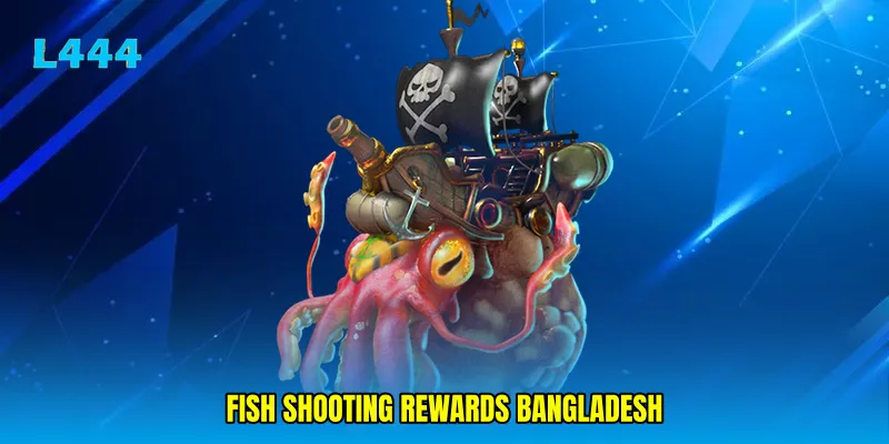 fish shooting rewards Bangladesh