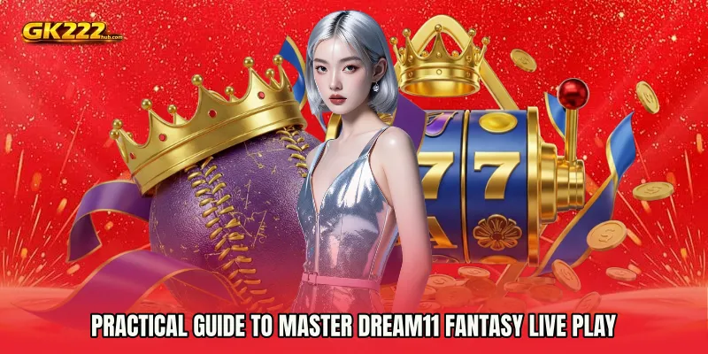 Practical Guide to Master Dream11 Fantasy live play